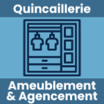 QUINCAILLERIE D'AMEUBLEMENT ET D'AGENCEMENT